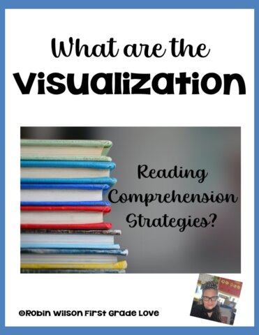 Visualization Reading Comprehension Strategy - First Grade Love